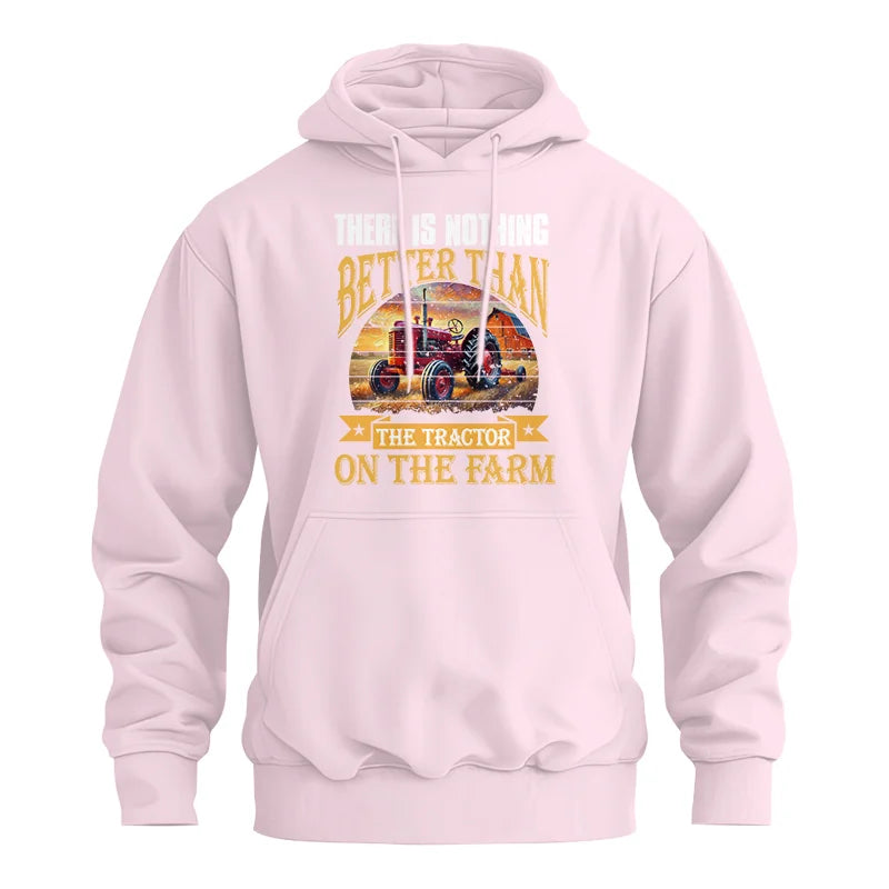 There Is Nothing Better Than Tractor On The Farm 2 - Unisex Heavy Blend™ Hooded Sweatshirt