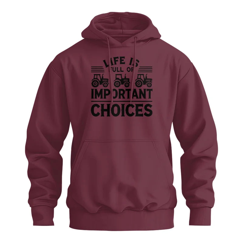 Life Is Full Of Important Choices 25 - Unisex Heavy Blend™ Hooded Sweatshirt