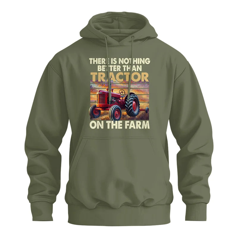 There Is Nothing Better Than Tractor On The Farm 1 - Unisex Heavy Blend™ Hooded Sweatshirt