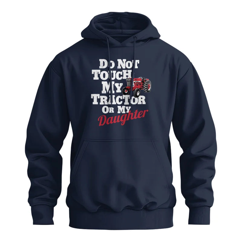 Image of Do Not Touch My Tractor Or My Daughter - Unisex Heavy Blend™ Hooded Sweatshirt