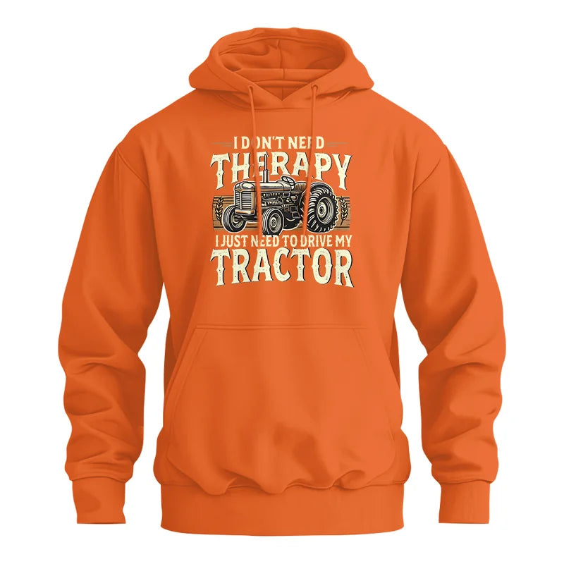 Don't Need Therapy Need To Drive My Tractor - Unisex Heavy Blend™ Hooded Sweatshirt