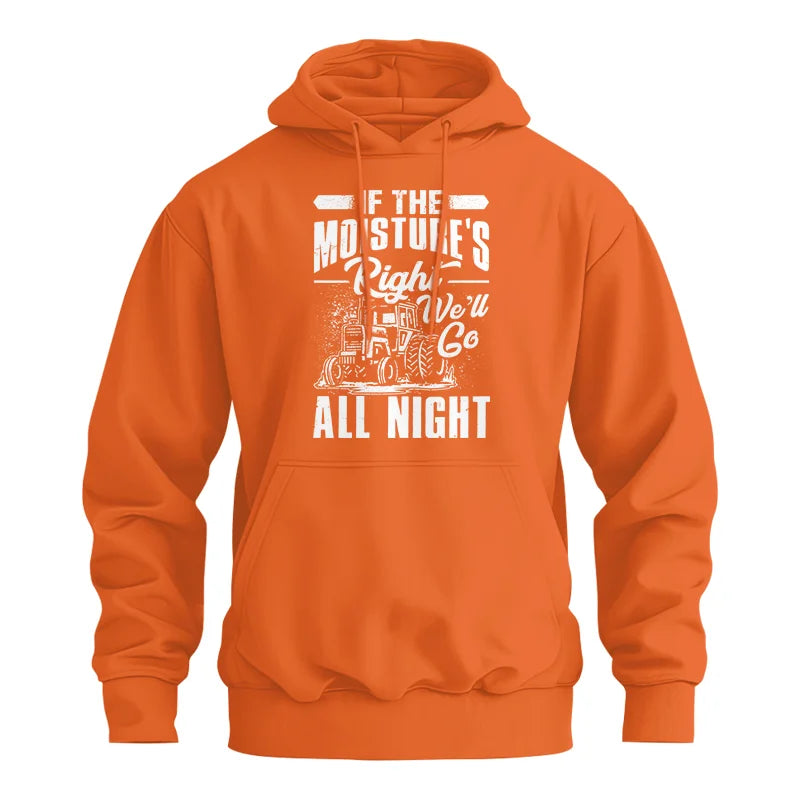 Farmer Tractor If Moistures Right We'll Go All Night - Unisex Heavy Blend™ Hooded Sweatshirt