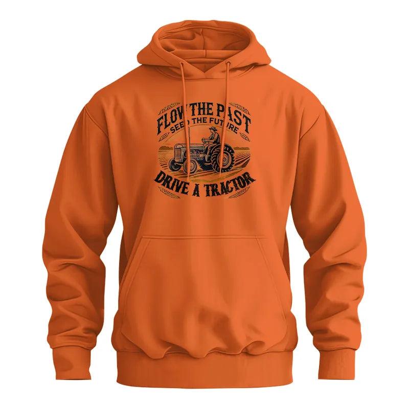 Flow The Past_Seed The Future_Drive A Tractor 1 - Unisex Heavy Blend™ Hooded Sweatshirt