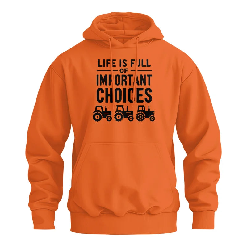 Life Is Full Of Important Choices 27 - Unisex Heavy Blend™ Hooded Sweatshirt