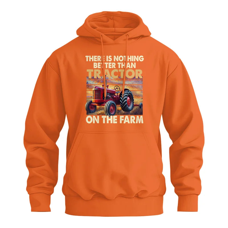 Image of There Is Nothing Better Than Tractor On The Farm 1 - Unisex Heavy Blend™ Hooded Sweatshirt