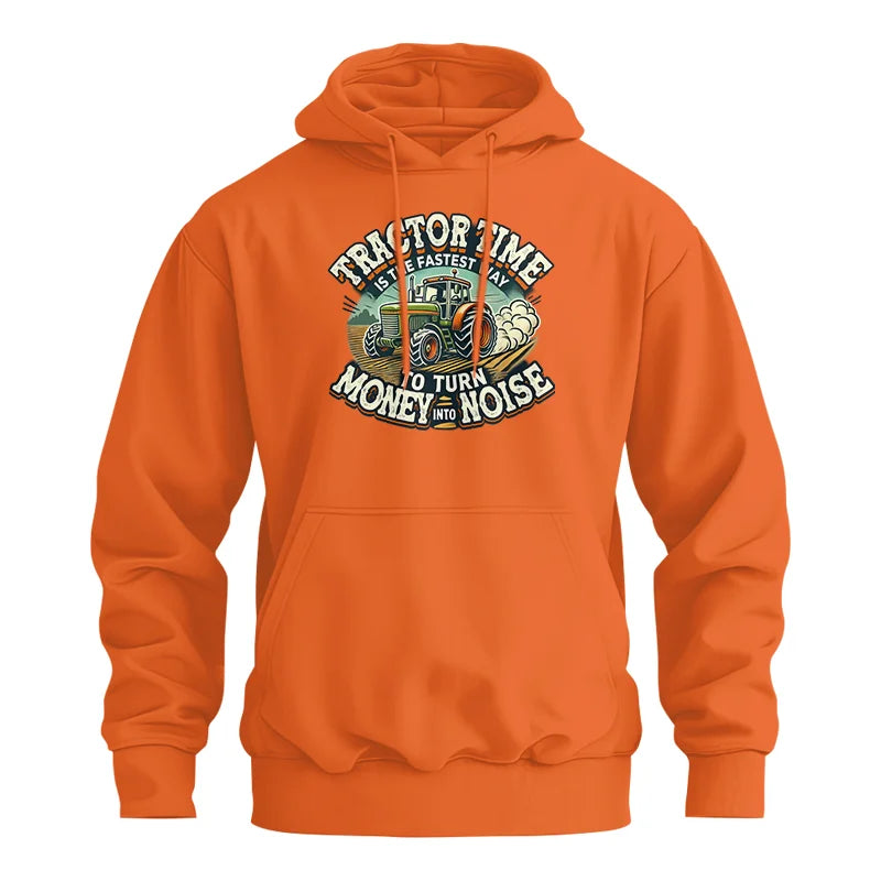 Tractor Time To Turn Money Into Noise - Unisex Heavy Blend™ Hooded Sweatshirt