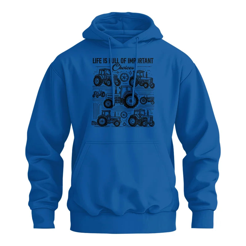 Life Is Full Of Important Choices - Unisex Heavy Blend™ Hooded Sweatshirt