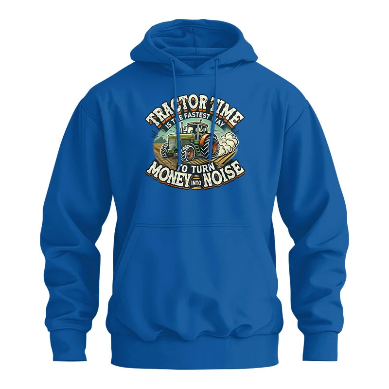 Tractor Time To Turn Money Into Noise - Unisex Heavy Blend™ Hooded Sweatshirt