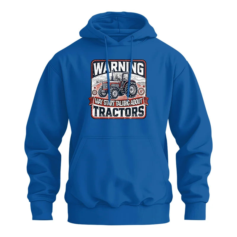 Warning May Start Talking About Tractors - Unisex Heavy Blend™ Hooded Sweatshirt