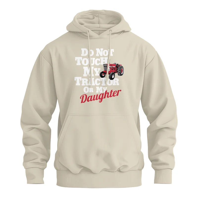 Do Not Touch My Tractor Or My Daughter - Unisex Heavy Blend™ Hooded Sweatshirt