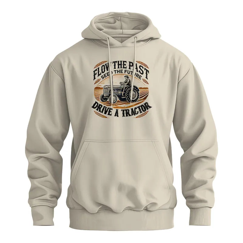 Image of Flow The Past_Seed The Future_Drive A Tractor 1 - Unisex Heavy Blend™ Hooded Sweatshirt