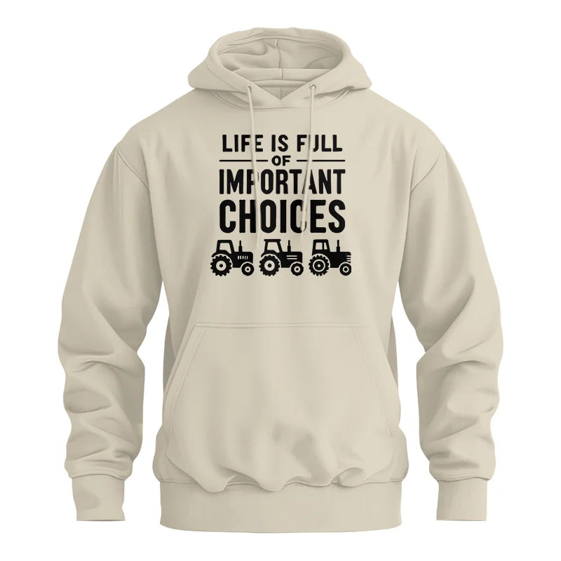 Life Is Full Of Important Choices 27 - Unisex Heavy Blend™ Hooded Sweatshirt