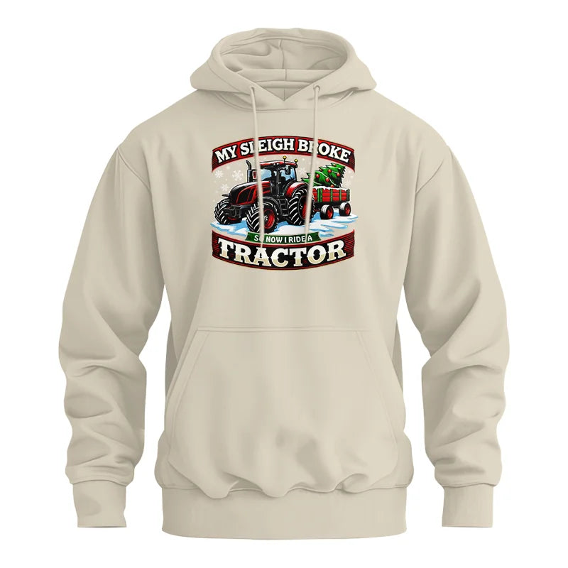 My Sleigh Broke So Now I Ride A Tractor - Unisex Heavy Blend™ Hooded Sweatshirt