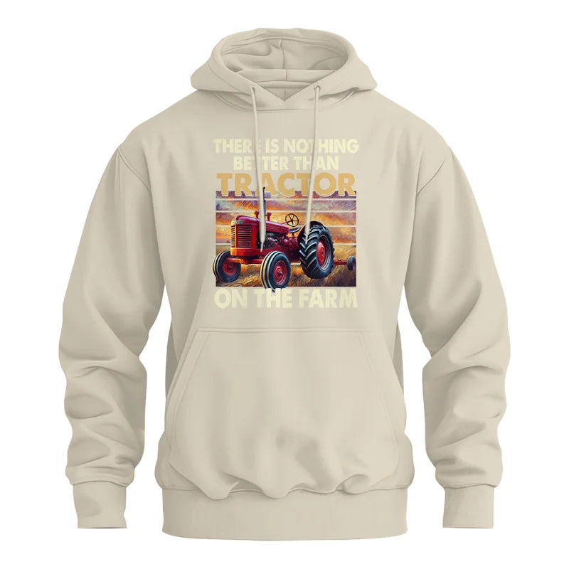 There Is Nothing Better Than Tractor On The Farm 1 - Unisex Heavy Blend™ Hooded Sweatshirt