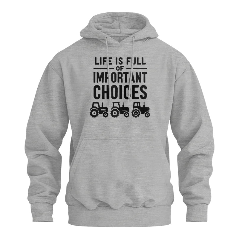 Life Is Full Of Important Choices 27 - Unisex Heavy Blend™ Hooded Sweatshirt