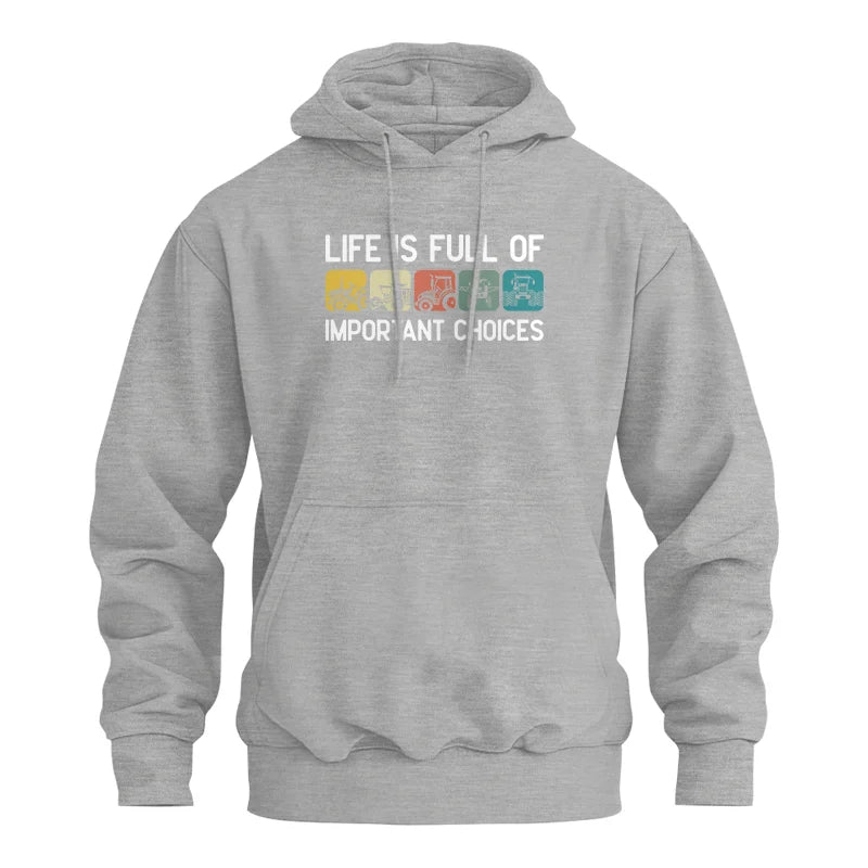 Life Is Full Of Important Choices 40 - Unisex Heavy Blend™ Hooded Sweatshirt