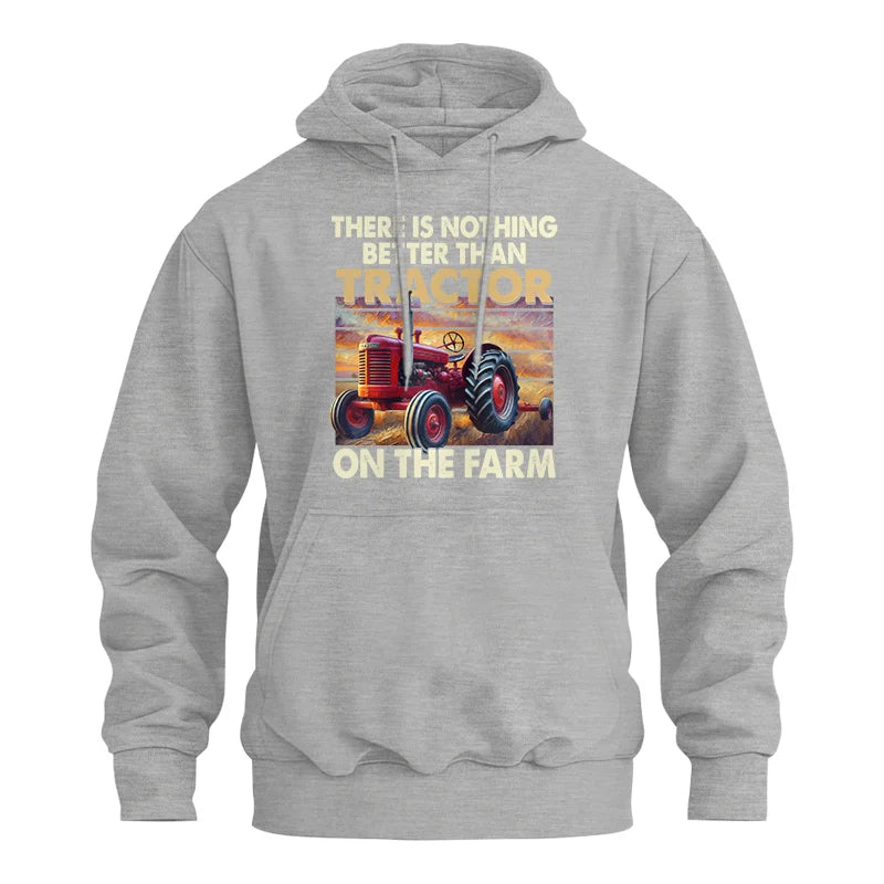 There Is Nothing Better Than Tractor On The Farm 1 - Unisex Heavy Blend™ Hooded Sweatshirt