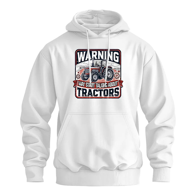 Warning May Start Talking About Tractors - Unisex Heavy Blend™ Hooded Sweatshirt