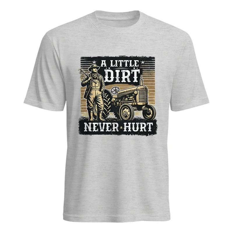 A Little Dirt Never Hurt 2 - Unisex Heavy Cotton Tee