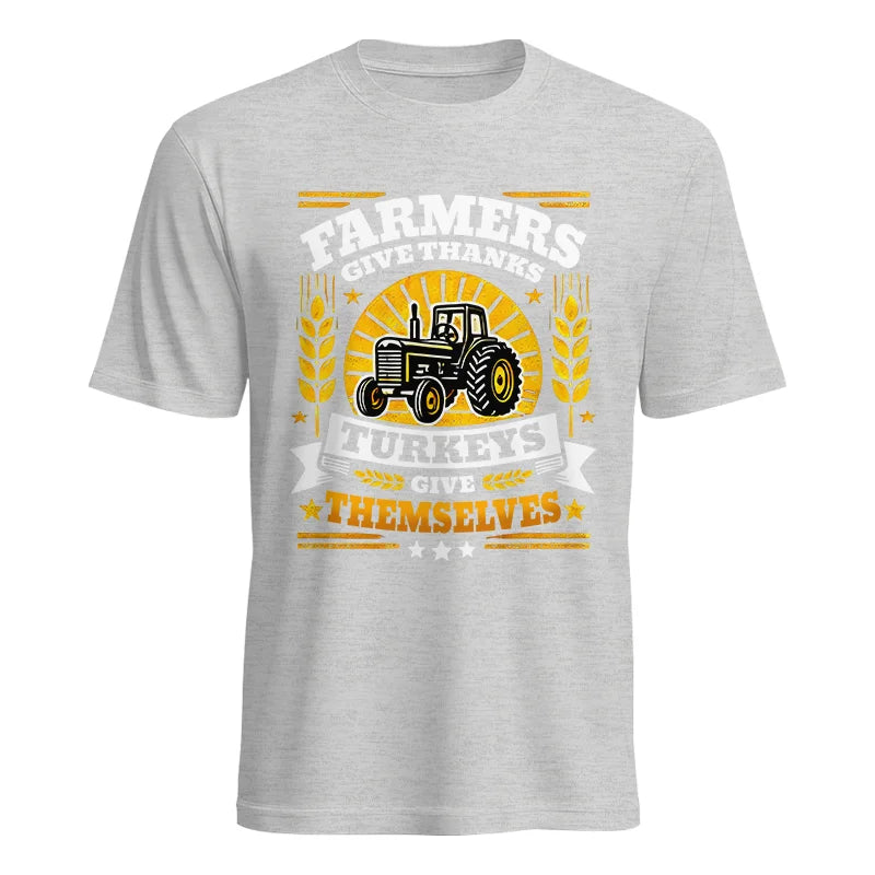 Farmers Give Thanks Turkeys Give Themselves - Unisex Heavy Cotton Tee