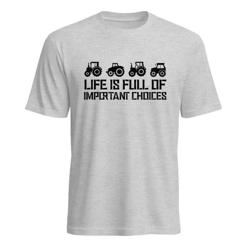 Life Is Full Of Important Choices 20 - Unisex Heavy Cotton Tee