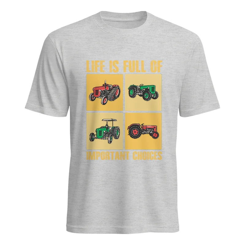 Life Is Full Of Important Choices 38 - Unisex Heavy Cotton Tee