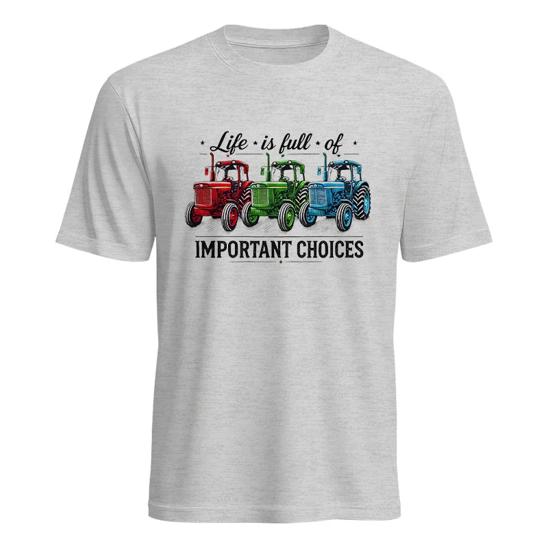 Life Is Full Of Important Choices 6 - Unisex Heavy Cotton Tee