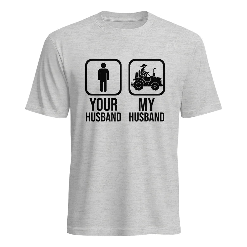 My Husband Is Cooler Than Yours Funny Farm Tractor 2 - Unisex Heavy Cotton Tee