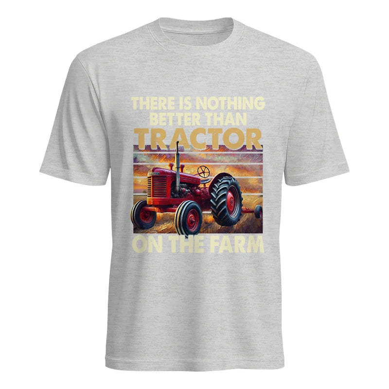 Image of There Is Nothing Better Than Tractor On The Farm 1 - Unisex Heavy Cotton Tee