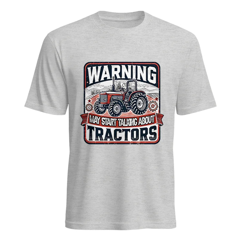 Image of Warning May Start Talking About Tractors - Unisex Heavy Cotton Tee