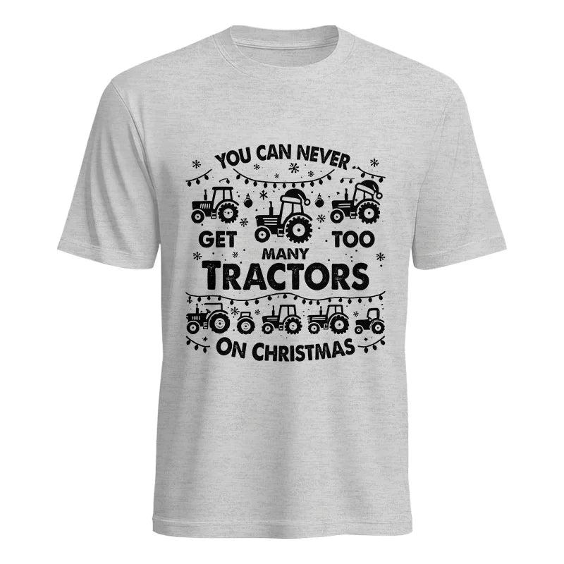 Image of You Can Never Get Too Many Tractors On Christmas - Unisex Heavy Cotton Tee