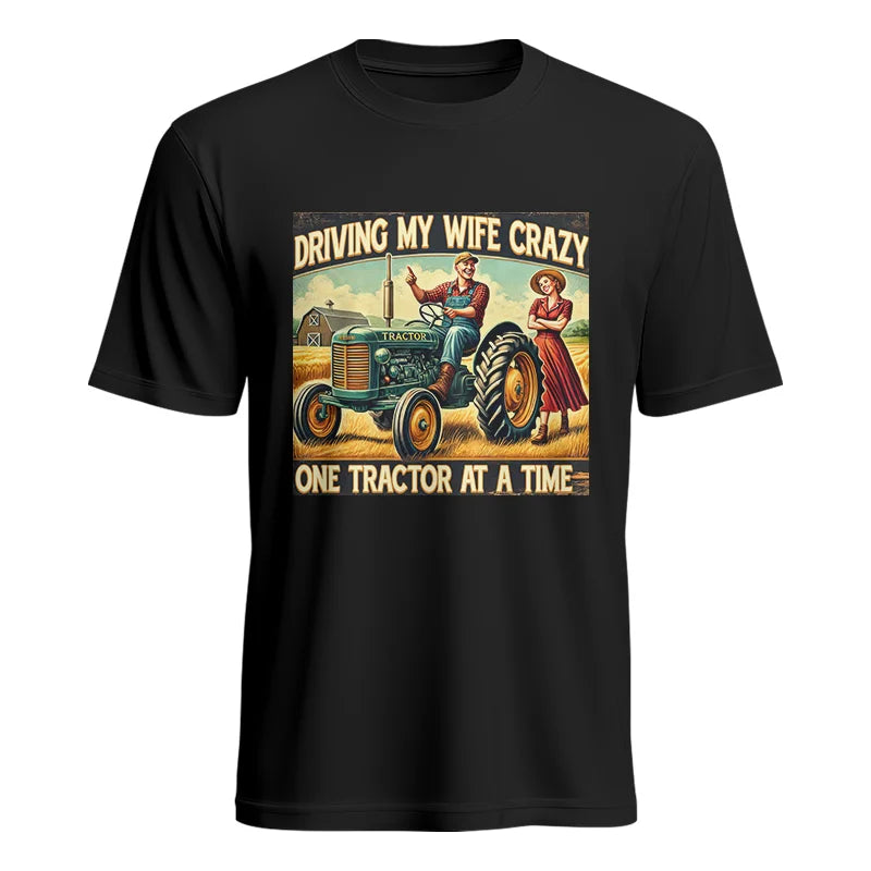 Image of Driving My Wife Crazy One Tractor At A Time - Unisex Heavy Cotton Tee