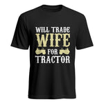 Funny Will Trade Wife For Tractor - Unisex Heavy Cotton Tee