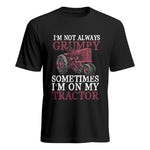 I'm Not Always Grumpy - Unisex Heavy Cotton Tee