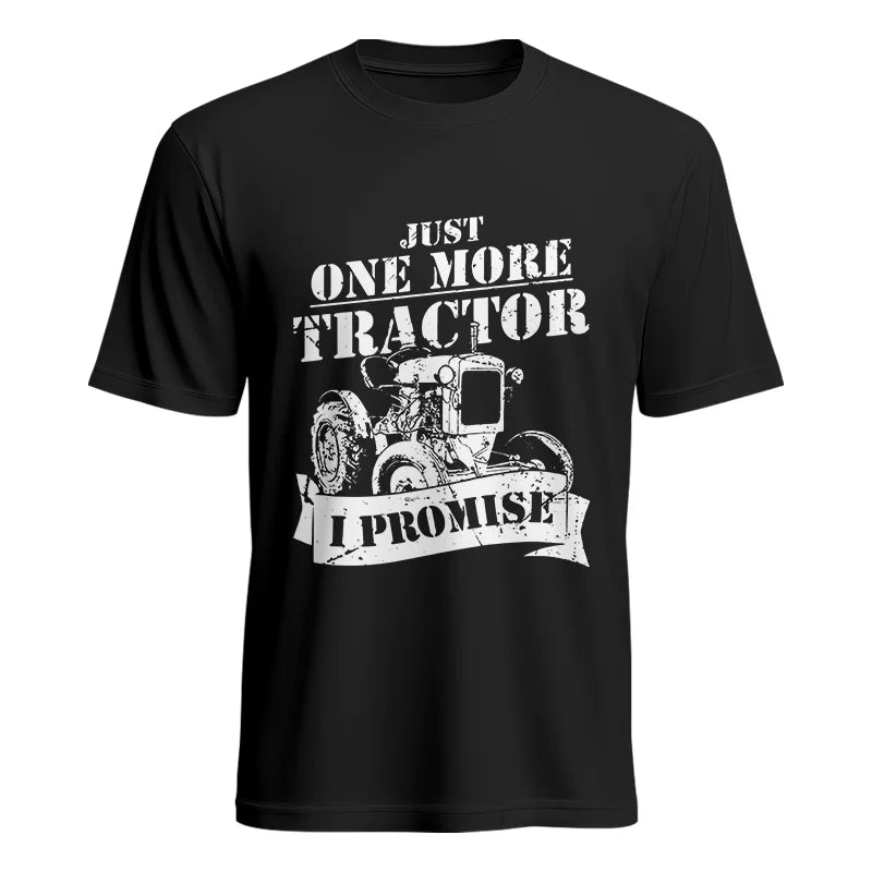 Image of Just One More Tractor I Promise Farmers Farming Farm - Unisex Heavy Cotton Tee