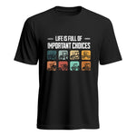 Life Is Full Important Choices 36 - Unisex Heavy Cotton Tee