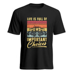 Life Is Full Of Important Choices 39 - Unisex Heavy Cotton Tee