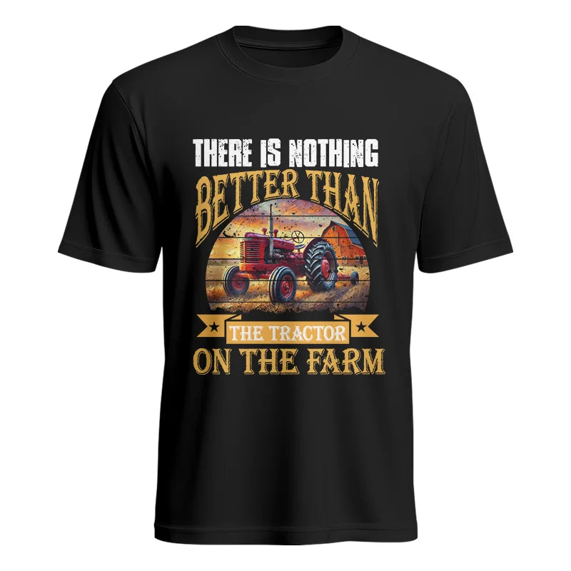 There Is Nothing Better Than Tractor On The Farm 2 - Unisex Heavy Cotton Tee