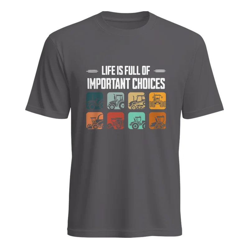 Life Is Full Important Choices 36 - Unisex Heavy Cotton Tee