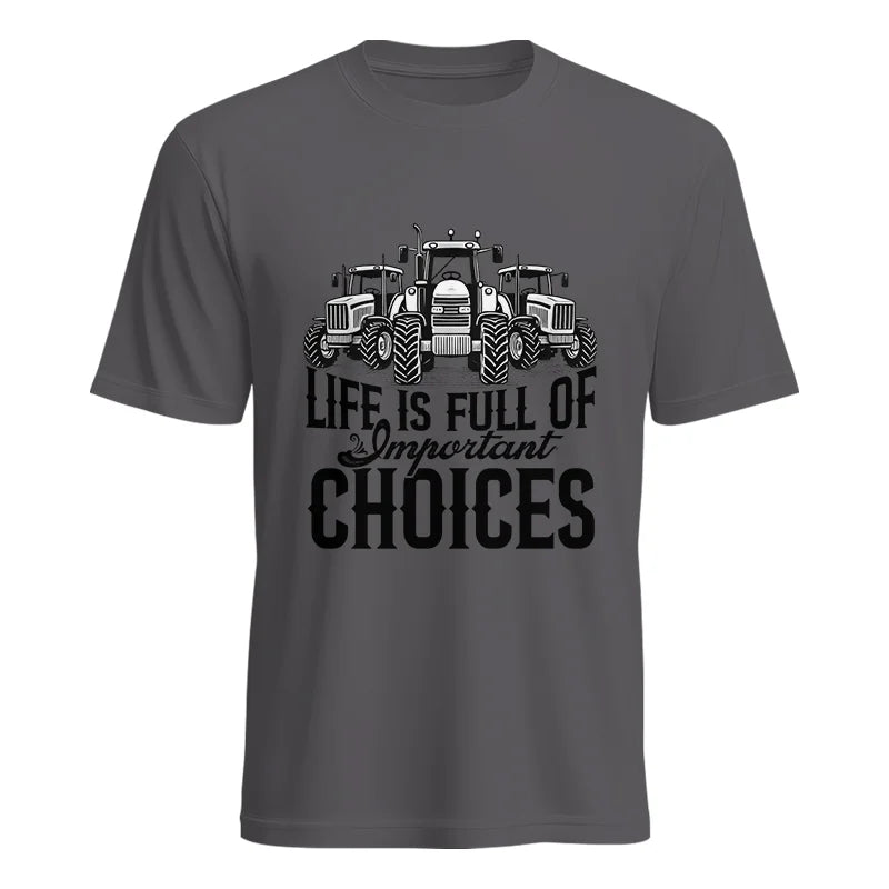 Life Is Full Of Important Choices 2 - Unisex Heavy Cotton Tee