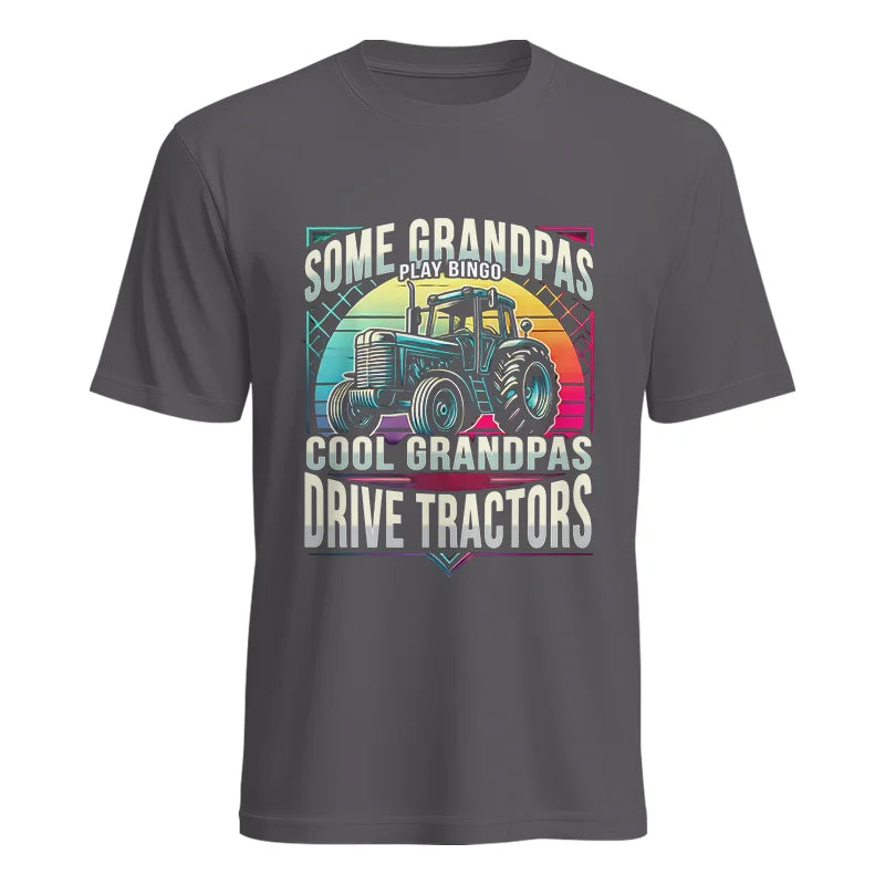 Image of Some Grandpas Play Bingo_Cool Grandpas Drive Tractors - Unisex Heavy Cotton Tee