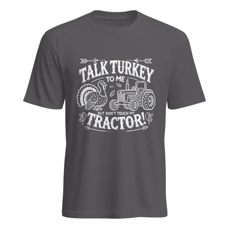 Talk Turkey to Me But Don’t Touch My Tractor 2 - Unisex Heavy Cotton Tee