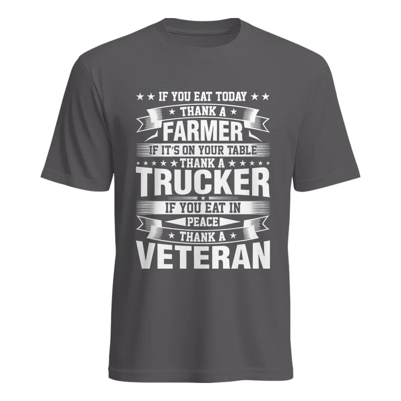 Image of Thank a Farmer Thank a Trucker Thank a Veteran Appreciation - Unisex Heavy Cotton Tee