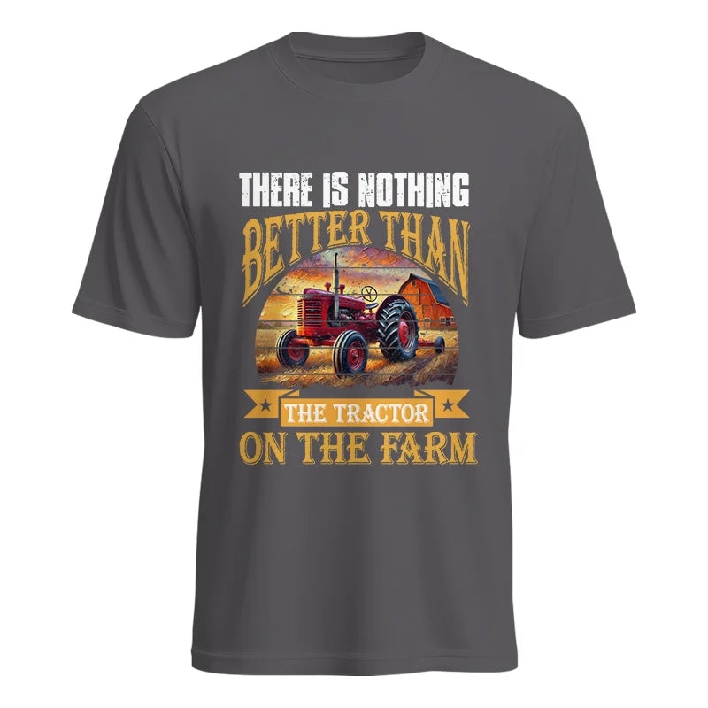 There Is Nothing Better Than Tractor On The Farm 2 - Unisex Heavy Cotton Tee