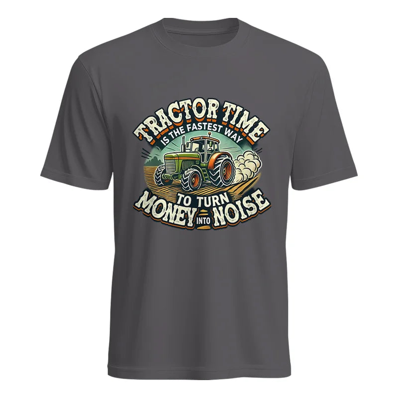 Tractor Time To Turn Money Into Noise - Unisex Heavy Cotton Tee