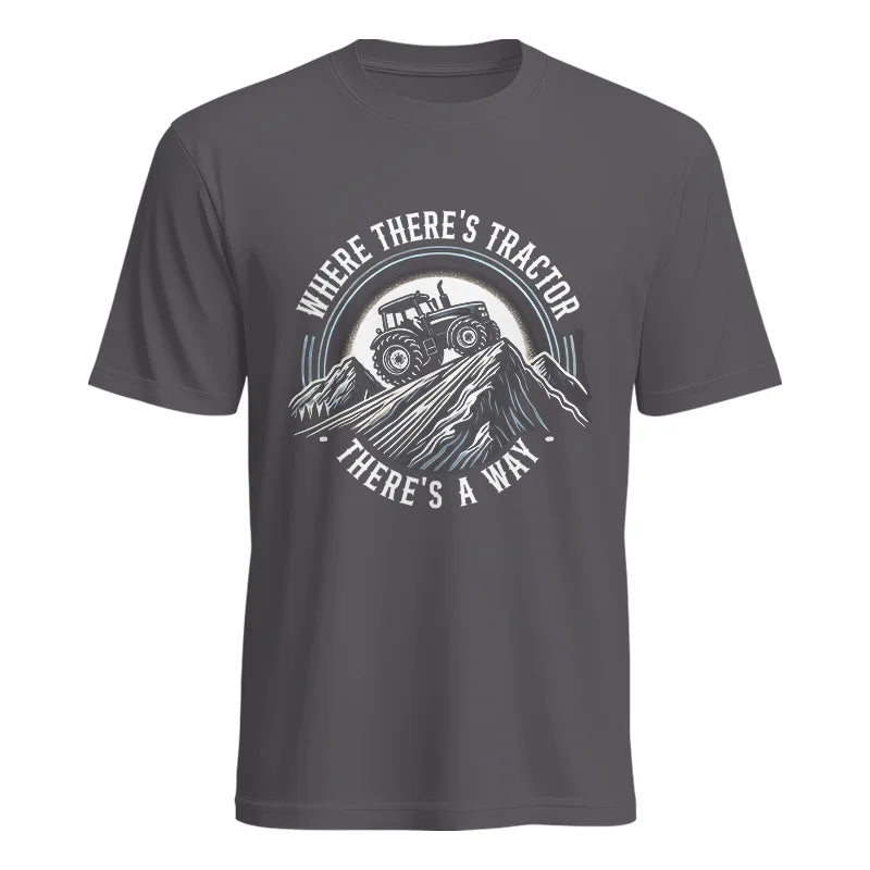 Where There's A Tractor There's A Way 4 - Unisex Heavy Cotton Tee