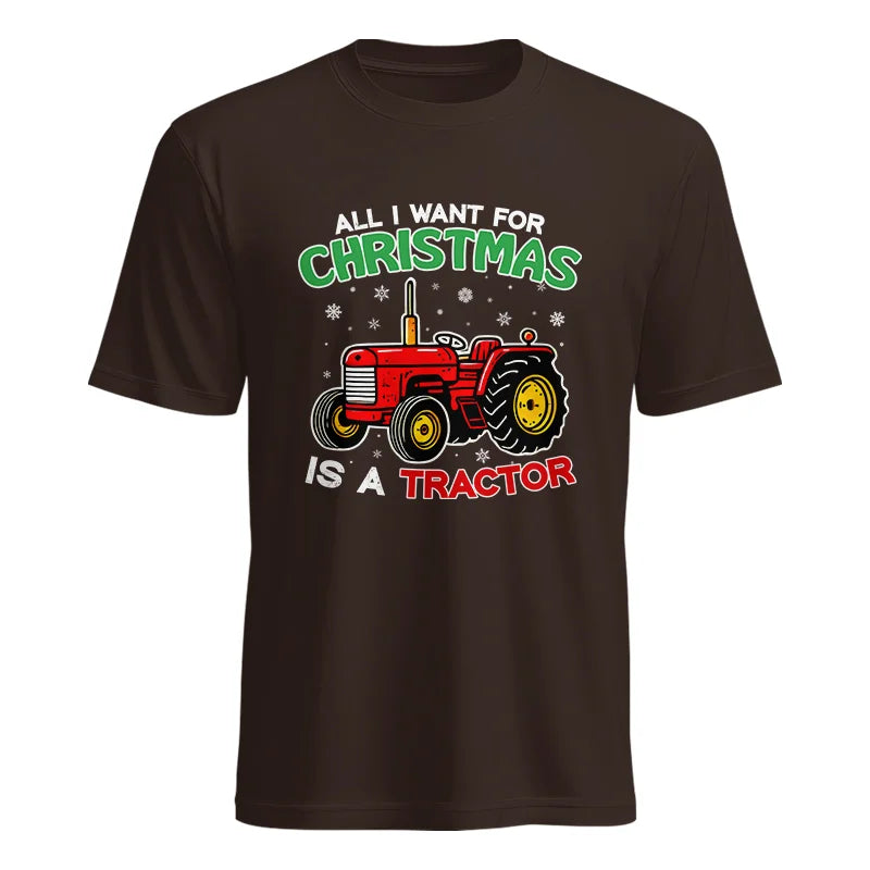 All I Want For Christmas Is A Tractor - Unisex Heavy Cotton Tee