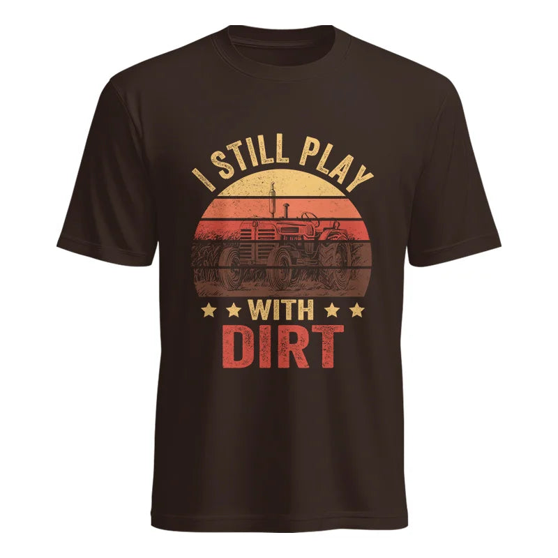 Image of I Still Play With Dirt - Unisex Heavy Cotton Tee