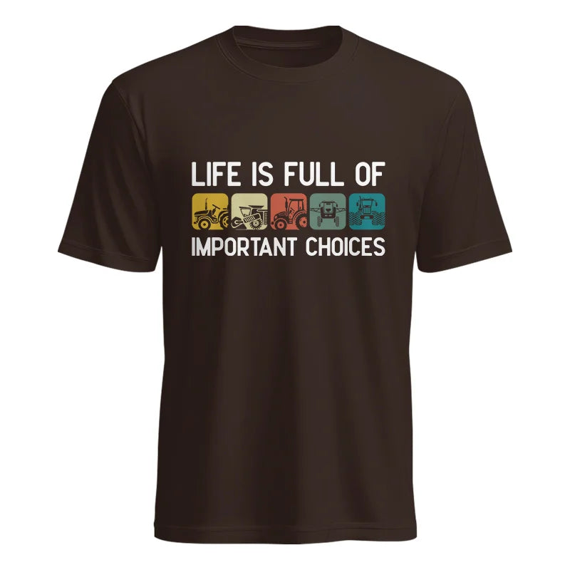 Life Is Full Of Important Choices 40 - Unisex Heavy Cotton Tee