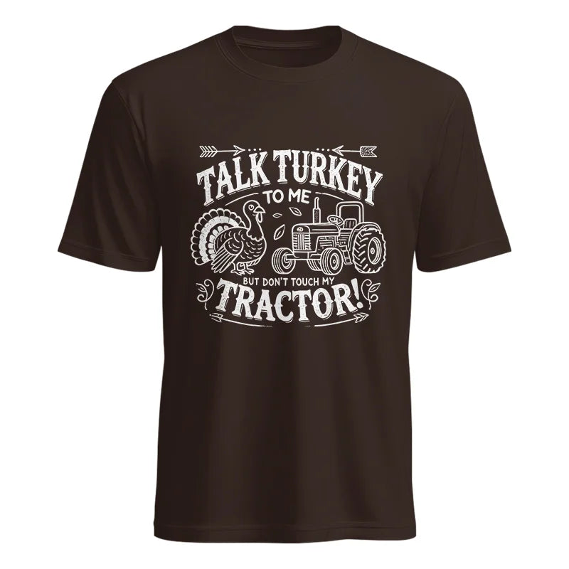 Talk Turkey to Me But Don’t Touch My Tractor 2 - Unisex Heavy Cotton Tee